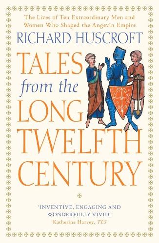 Бумажная книга «Tales from the Long Twelfth Century: The Rise and Fall of the Angevin Empire», автор Ричард Хаскрофт - фото №1