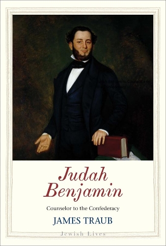 Бумажная книга «Judah Benjamin: Counselor to the Confederacy», автор Джеймс Трауб - фото №1