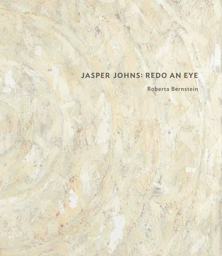 Бумажная книга «Jasper Johns: Redo an Eye», автор Роберта Бернштейн - фото №1