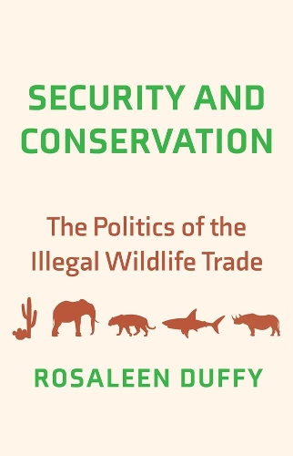 Бумажная книга «Security and Conservation: The Politics of the Illegal Wildlife Trade», автор Розалин Даффи - фото №1
