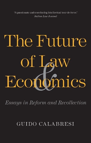 Бумажная книга «The Future of Law and Economics: Essays in Reform and Recollection», автор Гвидо Калабрези - фото №1