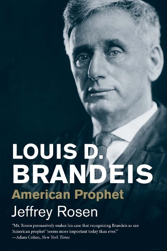 Бумажная книга «Louis D. Brandeis: American Prophet», автор Джеффри Розен - фото №1
