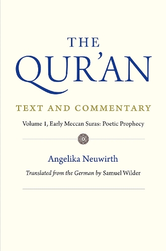 Паперова книга «The Qur'an: Text and Commentary, Volume 1: Early Meccan Suras: Poetic Prophecy», автор Анжеліка Нойвірт - фото №1