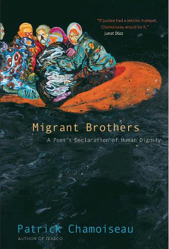 Бумажная книга «Migrant Brothers: A Poet’s Declaration of Human Dignity», автор Патрик Шамуазо - фото №1