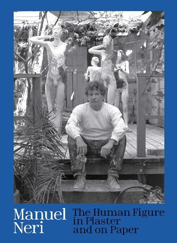 Бумажная книга «Manuel Neri: The Human Figure in Plaster and on Paper», автор Джок Рейнольдс - фото №1