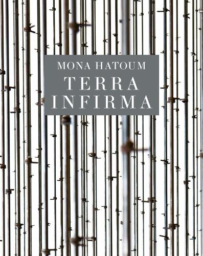 Паперова книга «Mona Hatoum: Terra Infirma», автор Мішель Уайт - фото №1