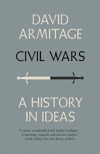 Бумажная книга «Civil Wars: A History in Ideas», автор Дэвид Армитаж - фото №1
