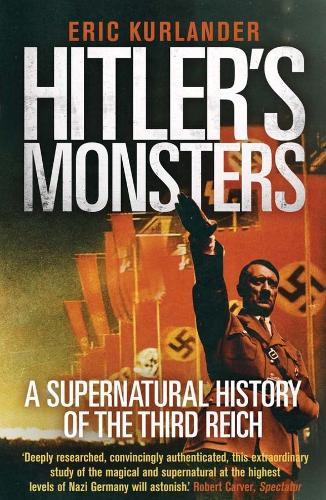 Бумажная книга «Hitler's Monsters: A Supernatural History of the Third Reich», автор Эрик Курландер - фото №1