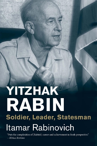 Паперова книга «Yitzhak Rabin: Soldier, Leader, Statesman», автор Ітамар Рабинович - фото №1