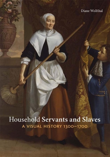 Бумажная книга «Household Servants and Slaves: A Visual History, 1300–1700», автор Дайана Вулфтал - фото №1