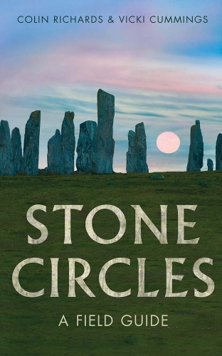 Бумажная книга «The Stone Circles: A Field Guide», авторов Колин Ричардс, Вики Каммингс - фото №1