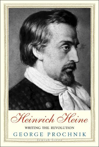 Бумажная книга «Heinrich Heine: Writing the Revolution», автор Джордж Прочник - фото №1