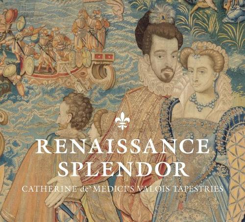 Бумажная книга «Renaissance Splendor: Catherine de’ Medici’s Valois Tapestries», авторов Элизабет Клеланд, Марджори Э. Виземан - фото №1
