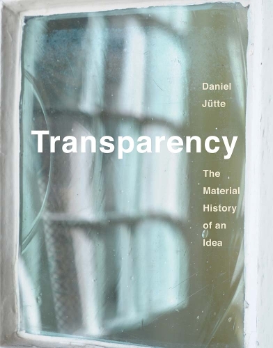 Бумажная книга «Transparency: The Material History of an Idea», автор Дэниел Ютте - фото №1