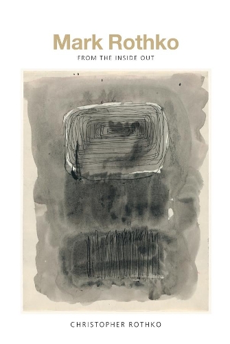 Бумажная книга «Mark Rothko: From the Inside Out», автор Кристофер Ротко - фото №1