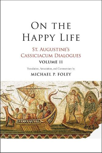 Бумажная книга «On the Happy Life: St. Augustine's Cassiciacum Dialogues, Volume 2» - фото №1
