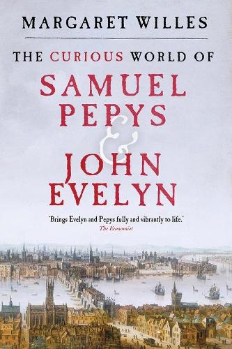 Паперова книга «The Curious World of Samuel Pepys and John Evelyn», автор Маргарет Уіллес - фото №1