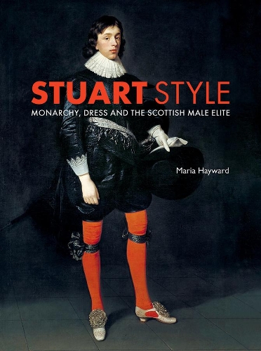 Бумажная книга «Stuart Style: Monarchy, Dress and the Scottish Male Elite», автор Мария Хейворд - фото №1