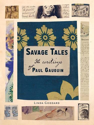 Бумажная книга «Savage Tales: The Writings of Paul Gauguin», автор Линда Годдард - фото №1