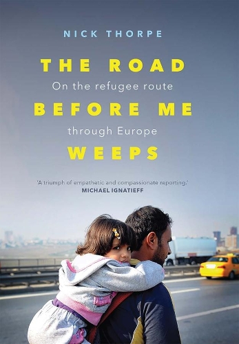 Паперова книга «The Road Before Me Weeps: On the Refugee Route Through Europe», автор Нік Торп - фото №1