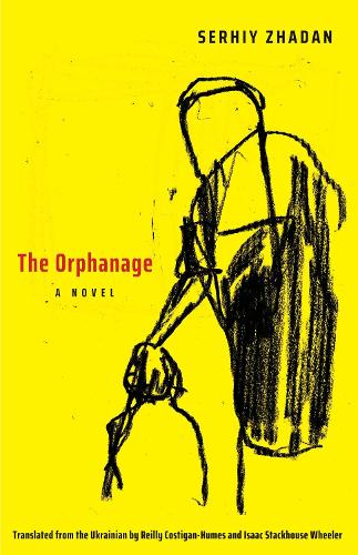 Бумажная книга «The Orphanage: A Novel», автор Сергей Жадан - фото №1