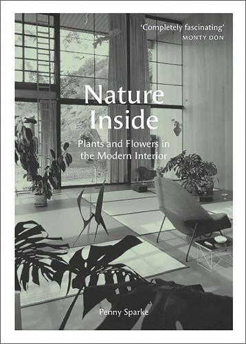 Бумажная книга «Nature Inside: Plants and Flowers in the Modern Interior», автор Пенни Спарк - фото №1