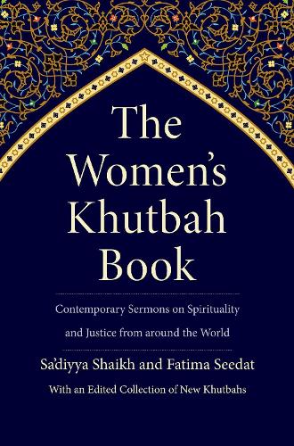 Бумажная книга «The Women’s Khutbah Book: Contemporary Sermons on Spirituality and Justice from around the World», авторов Фатима Сидат, Са'дийя Шайх - фото №1