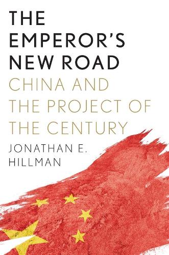 Бумажная книга «The Emperor's New Road: China and the Project of the Century», автор Джонатан Э. Хиллман - фото №1