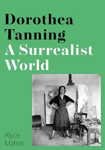 Бумажная книга «Dorothea Tanning: A Surrealist World», автор Алис Махон - фото №1