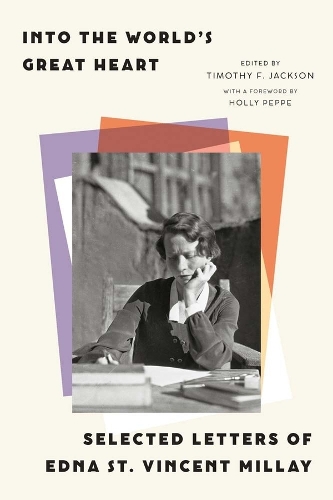 Бумажная книга «Into the World’s Great Heart: Selected Letters of Edna St. Vincent Millay», автор Эдна Сент-Винсент Миллей - фото №1