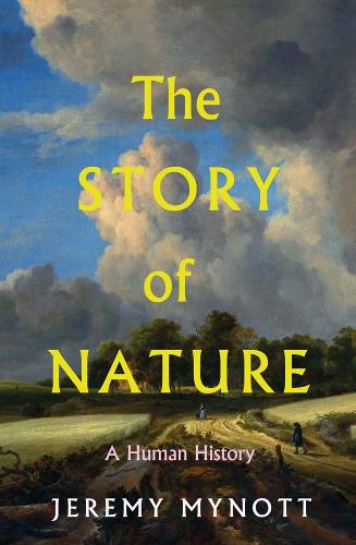 Бумажная книга «The Story of Nature: A Human History», автор Джереми Майнотт - фото №1