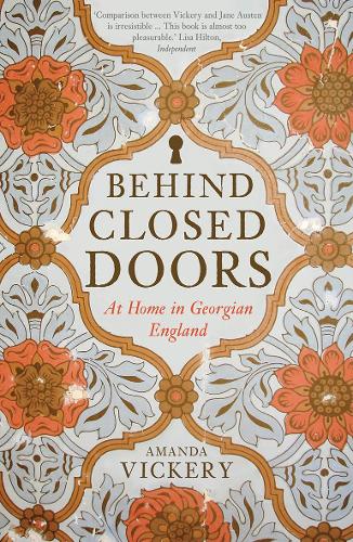 Бумажная книга «Behind Closed Doors: At Home in Georgian England», автор Аманда Викери - фото №1
