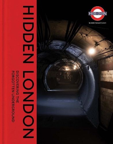 Бумажная книга «Hidden London: Discovering the Forgotten Underground», авторов Крис Никс, Дэвид Боунс, Сэм Маллинс, Сидди Холлоуэй - фото №1