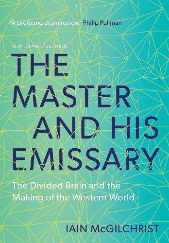 Бумажная книга «The Master and His Emissary: The Divided Brain and the Making of the Western World», автор Иэн Макгилкрист - фото №1