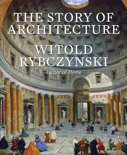 Паперова книга «The Story of Architecture», автор Вітольд Рибчинський - фото №1