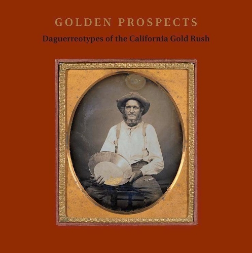 Бумажная книга «Golden Prospects: Daguerreotypes of the California Gold Rush», автор Джейн Л. Аспинуолл - фото №1