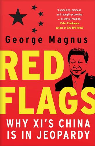 Паперова книга «Red Flags: Why Xi's China Is in Jeopardy», автор Джордж Магнус - фото №1