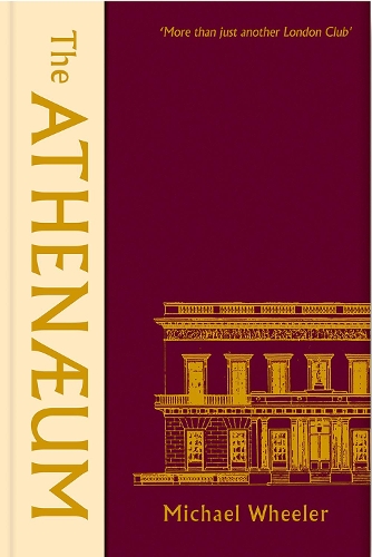 Бумажная книга «The Athenaeum: More Than Just Another London Club», автор Майкл Уилер - фото №1