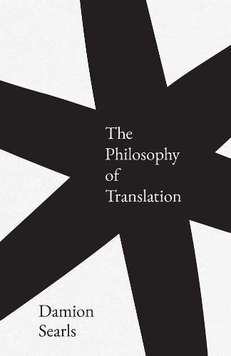 Бумажная книга «The Philosophy of Translation», автор Дамион Сирлс - фото №1