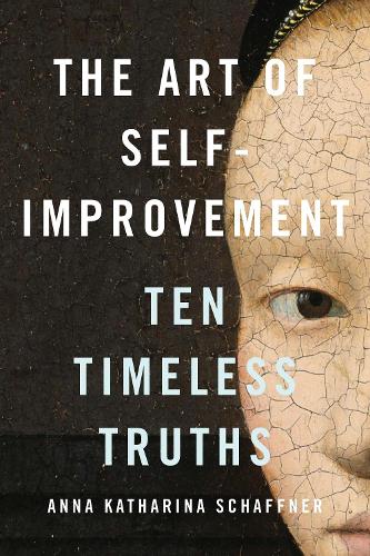 Бумажная книга «The Art of Self-Improvement: Ten Timeless Truths», автор Анна Катрин Шаффнер - фото №1