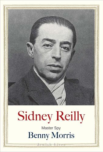Бумажная книга «Sidney Reilly: Master Spy», автор Бенни Моррис - фото №1