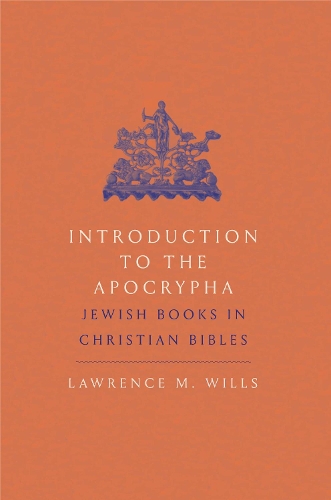 Паперова книга «Introduction to the Apocrypha: Jewish Books in Christian Bibles», автор Лоуренс М. Уіллс - фото №1