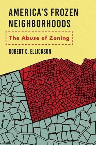 Бумажная книга «America's Frozen Neighborhoods: The Abuse of Zoning», автор Роберт К. Элликсон - фото №1