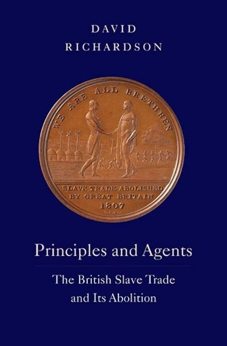 Бумажная книга «Principles and Agents: The British Slave Trade and Its Abolition», автор Дэвид Ричардсон - фото №1