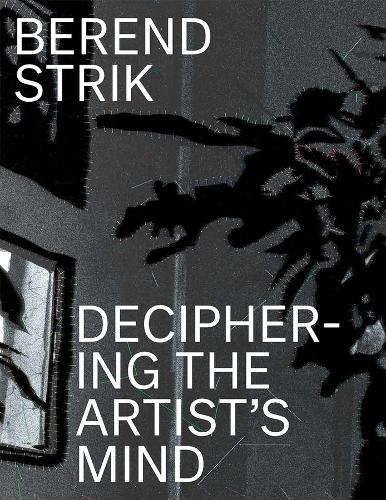 Бумажная книга «Berend Strik: Deciphering the Artist’s Mind», авторов Беренд Стрик, Марья Блум - фото №1