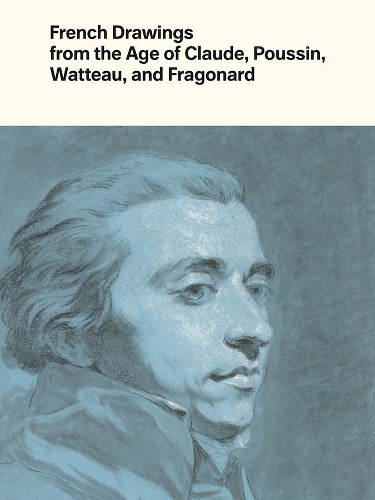 Бумажная книга «French Drawings from the Age of Claude, Poussin, Watteau, and Fragonard: Highlights from the Collection of the Harvard Art Museums», автор Элвин Л. Кларк - фото №1