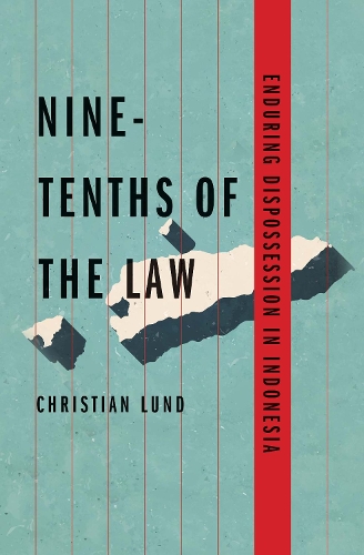Бумажная книга «Nine-Tenths of the Law: Enduring Dispossession in Indonesia», автор Кристиан Лунд - фото №1