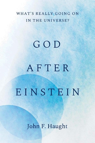 Бумажная книга «God after Einstein: What’s Really Going On in the Universe?», автор Джон Ф. Хоут - фото №1