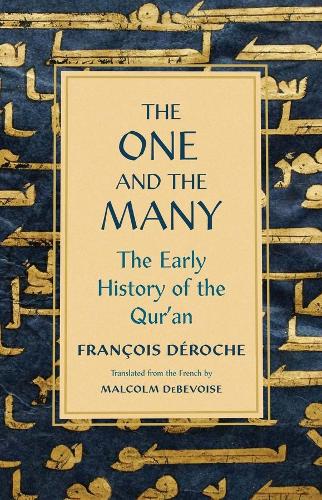 Бумажная книга «The One and the Many: The Early History of the Qur'an», автор Франсуа Дерош - фото №1