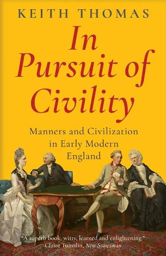 Бумажная книга «In Pursuit of Civility: Manners and Civilization in Early Modern England», автор Кит Томас - фото №1